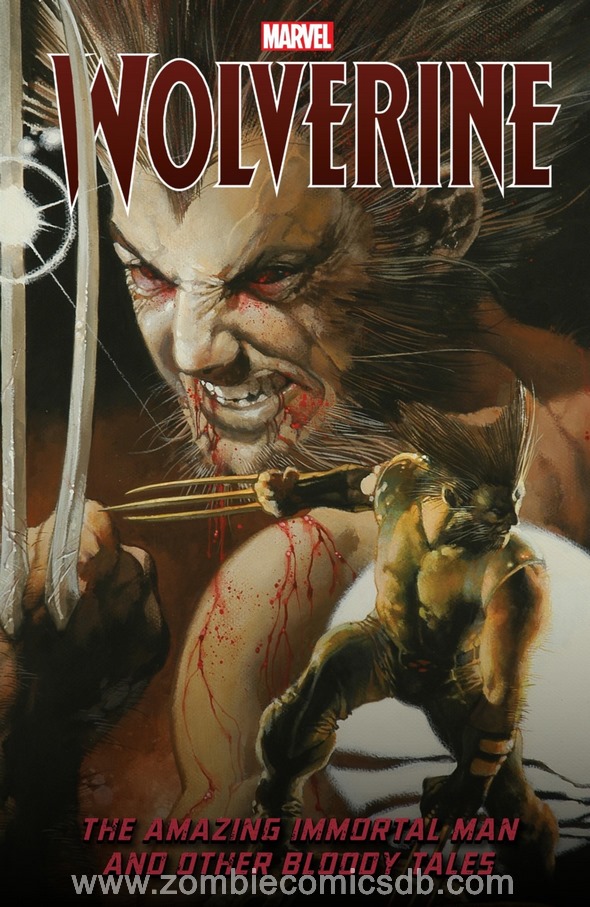 Wolverine: The Amazing Immortal Man and Other Bloody Tales